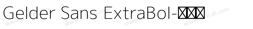 Gelder Sans ExtraBol字体转换 Gelder Sans ExtraBol字体转换